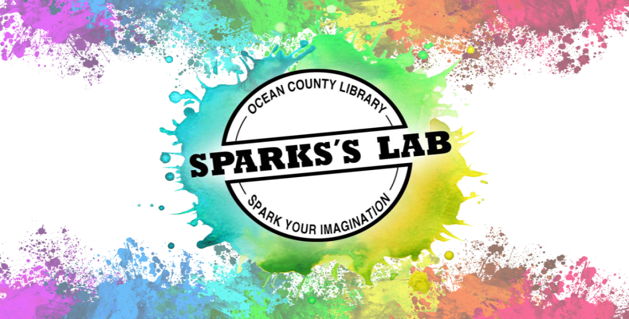 Ocean County Library Sparks's Lab: Spark Your Imagination